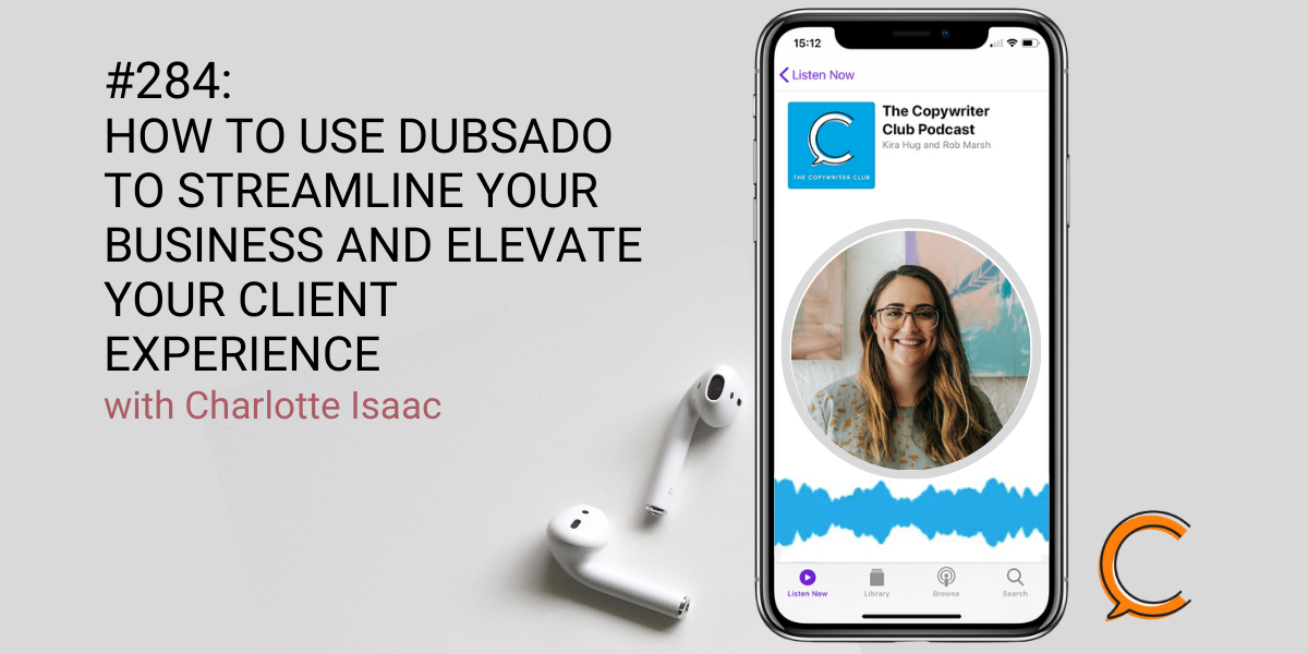 TCC Podcast #284: How to Use Dubsado to Streamline Your Business and  Elevate Your Client Experience with Charlotte Issac - The Copywriter Club